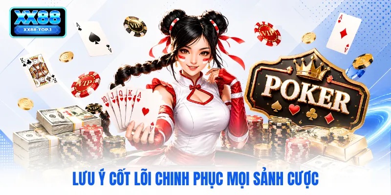Lưu ý cốt lõi chinh phục mọi sảnh cược