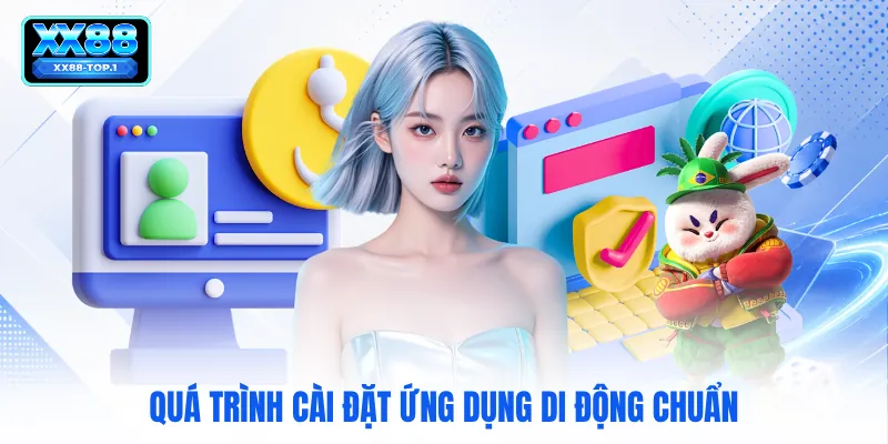 Quá trình cài đặt ứng dụng di động chuẩn