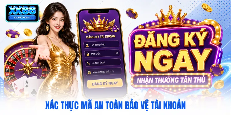 Xác thực mã an toàn bảo vệ tài khoản